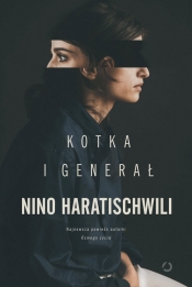 Kotka i Generał - Haratischwili Nino