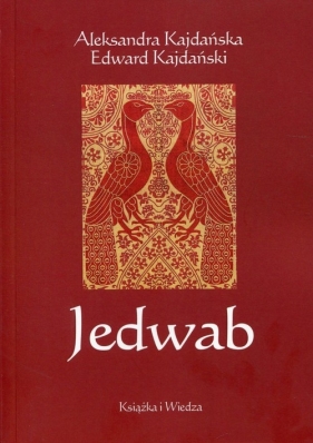 Jedwab - Kajdańska Aleksandra, Kajdański Edward