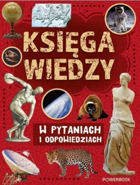 Księga wiedzy w pytaniach i odpowiedziach - Krzysztof Ulanowski, Joanna Czarkowska
