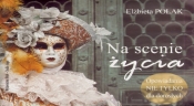 Na scenie życia. Książka audio 3CD - Elżbieta Polak