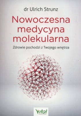 Nowoczesna medycyna molekularna - Ulrich Strunz