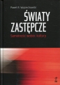 Światy zastępcze - Paweł R. Wojciechowski