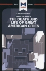 The Death and Life of Great American Cities Martin Fuller, Ryan Moore