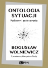 Ontologia sytuacji Podstawy i zastosowania Wolniewicz Bogusław