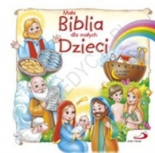 Mała Biblia dla małych dzieci - Opracowanie zbiorcze