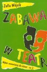 Zabawa w teatr Część 2