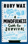 A Mindfulness Guide for Survival Wax Ruby