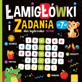 Łamigłówki i zadania dla bystrzaka od 7 lat - Opracowanie zbiorowe