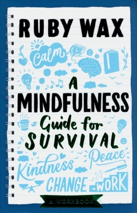 A Mindfulness Guide for Survival - Wax Ruby