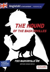 The hound of the Baskervilles / Pies Baskerville'ów. Adaptacja klasyki z ćwiczeniami - Gajek Grzegorz, Arthur Conan Doyle