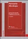 Porwania dla okupu Stan prawny: 10.04.2008 r. Kaczmarek Janusz, Kierszka Magdalena