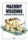 Machiny wojenne (Uszkodzona okładka) Zapomniana technika wojskowa Jurga Robert M.