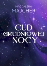 Cud grudniowej nocy wyd. 2 Magdalena Majcher