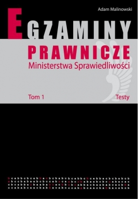 Egzaminy prawnicze Ministerstwa Sprawiedliwości Testy t.1 - Malinowski Adam