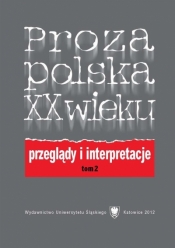 Proza polska XX wieku T. 2 - red. Elżbieta Dutka, Marta Cuber