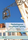 Marketingowe zarządzanie apteką Mruk Henryk, Michalik Małgorzata, Barałkiewicz Tomasz