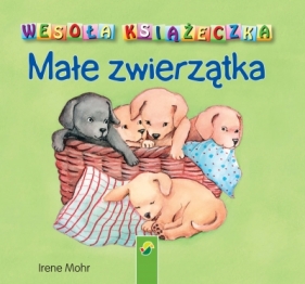 Wesoła książeczka. Małe zwierzątka