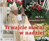 Trwajcie mocni w nadziei. Perełka papieska 14