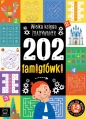 202 łamigłówki. Wielka księga zgadywanek 7-9 lat - Beata Karlik
