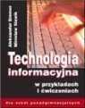 Technologia informacyjna w przykładach i ćwiczeniach dla szkół Bremer Aleksander, Sławik Mirosław