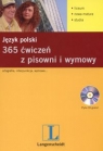 Język polski 365 ćwiczeń z pisowni i wymowy ortografia interpunkcja Hącia Agata, Pędzich Barbara