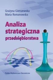 Analiza strategiczna przedsiębiorstwa - Maria Romanowska, Grażyna Gierszewska