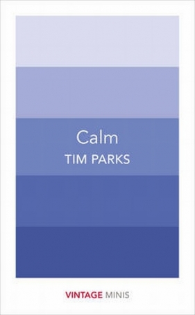 Calm - Tim Parks