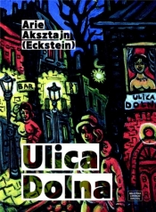 Ulica Dolna - Arie Aksztajn