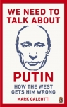 We Need to Talk About Putin Mark Galeotti