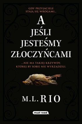 A jeśli jesteśmy złoczyńcami - M. L. Rio