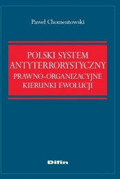 Polski system antyterrorystyczny - Chomentowski Paweł