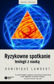 Ryzykowne spotkanie teologii z nauką - Dominique Lambert