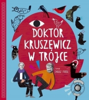 Doktor Kruszewicz w Trójce Rozmawia Dariusz Pieróg + CD