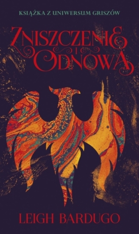 Zniszczenie i odnowa. Trylogia Griszów. Tom 3 - Leigh Bardugo