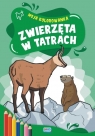 Moja kolorowanka. Zwierzęta w Tatrach praca zbiorowa