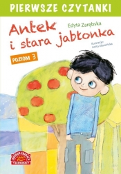 Pierwsze czytanki Antek i stara jabłonka Poziom 3