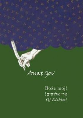 Boże mój! Oj Elohim! - Anat Gov