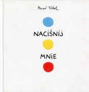 Naciśnij mnie - Hervé Tullet