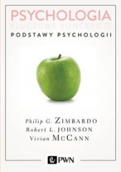 Psychologia Kluczowe koncepcje Tom 1 Podstawy psychologii - Robert Johnson, Vivian McCann, Zimbardo Philip