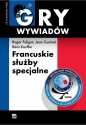 Francuskie służby specjalne - Jean Gusinel, Rémi Kauffer, Roger Faligot