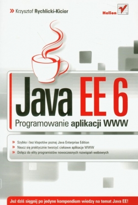 Java EE 6 Programowanie aplikacji WWW - Rychlicki-Kicior Krzysztof