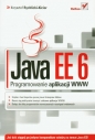 Java EE 6 Programowanie aplikacji WWW - Rychlicki-Kicior Krzysztof