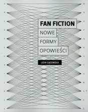 Fan fiction Nowe formy opowieści - Lidia Gąsowska