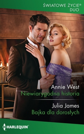 Niewiarygodna historia - Annie West, Julia James