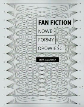 Fan fiction Nowe formy opowieści - Gąsowska Lidia