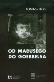 Od Mabusego do Goebbelsa - Kłys Tomasz<br />