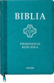 Biblia pierwszego Kościoła z paginat. suwak turkus - Opracowanie zbiorowe