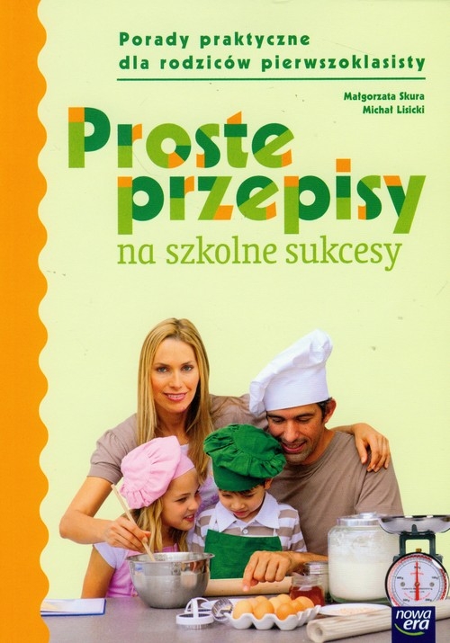 Szkoła na miarę Proste przepisy na szkolne sukcesy