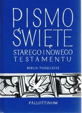 Pismo święte starego i nowego testamentu. Biblia tysiąclecia wyd. 5 (oprawa lakierowana + paginatory) - Opracowanie zbiorowe