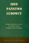 Idee Państwo Ludowcy Księga jubileuszowa z okazji 70. Rocznicy urodzin